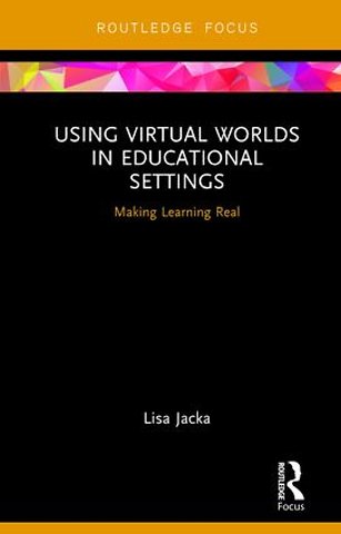 Using Virtual Worlds in Educational Settings