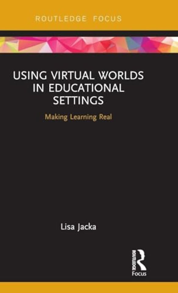 Using Virtual Worlds in Educational Settings