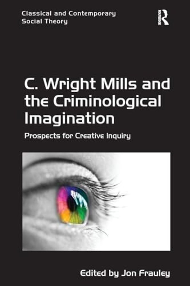 C. Wright Mills and the Criminological Imagination