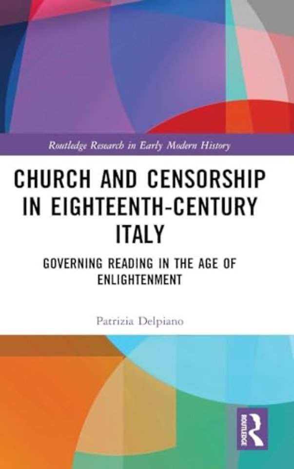 Church and Censorship in Eighteenth-Century Italy