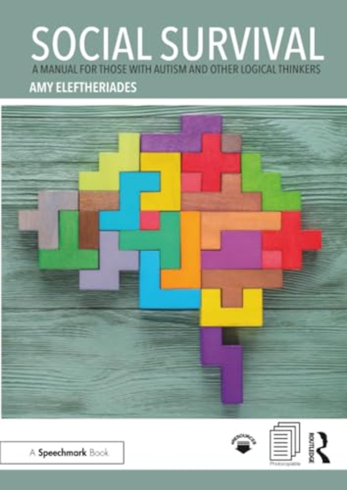 Social Survival: A Manual for those with Autism and Other Logical Thinkers