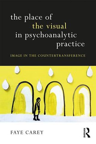Place of the Visual in Psychoanalytic Practice