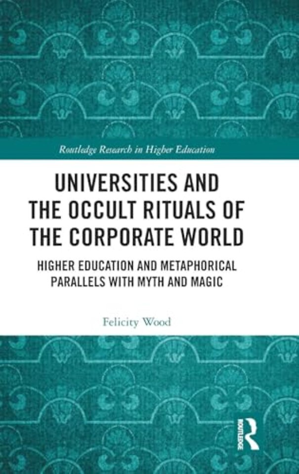 Universities and the Occult Rituals of the Corporate World
