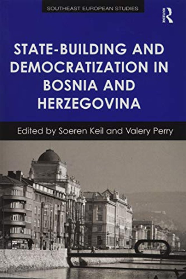 State-Building and Democratization in Bosnia and Herzegovina