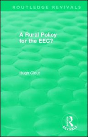 Routledge Revivals: A Rural Policy for the EEC (1984)
