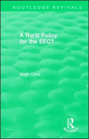 Routledge Revivals: A Rural Policy for the EEC (1984)