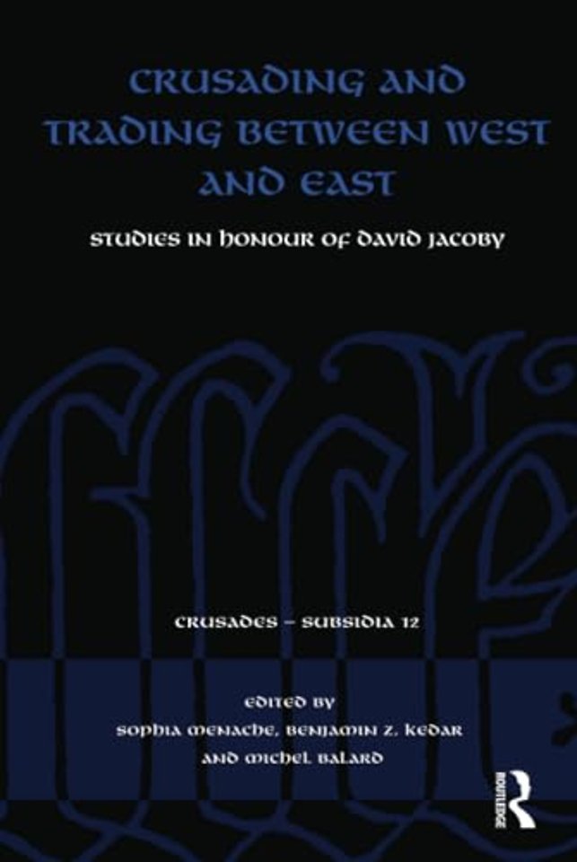 Crusading and Trading between West and East
