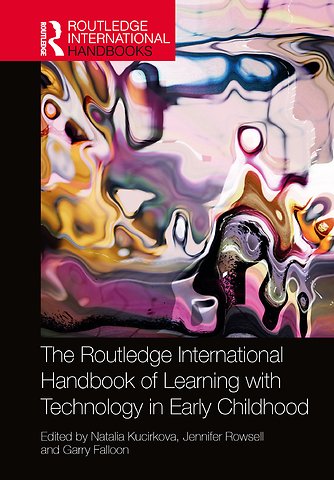 Routledge International Handbook of Learning with Technology in Early Childhood