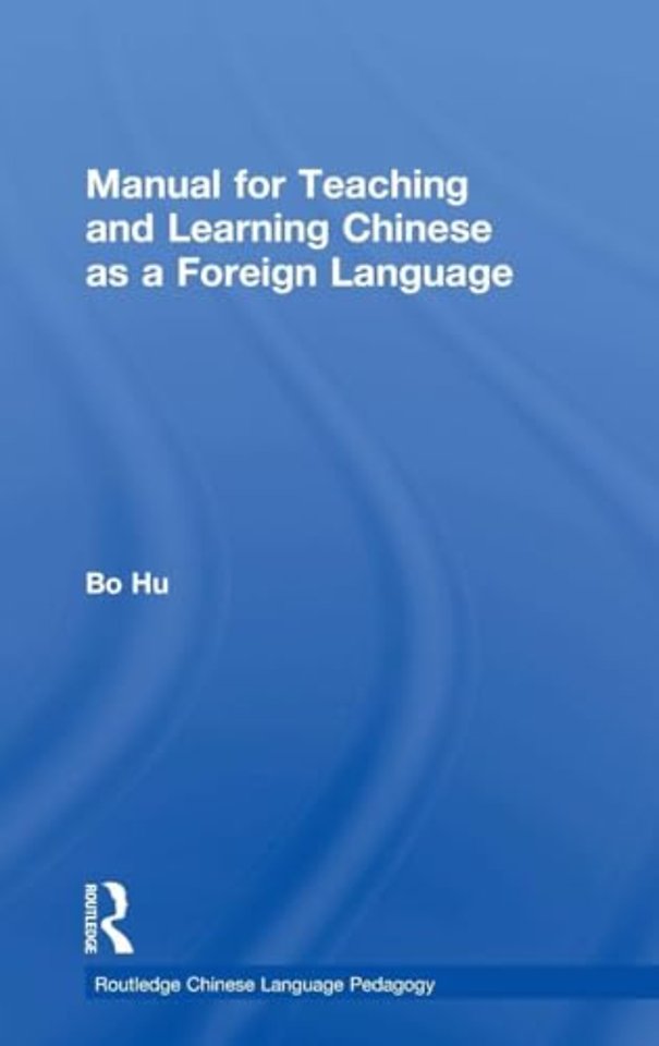 Manual for Teaching and Learning Chinese as a Foreign Language