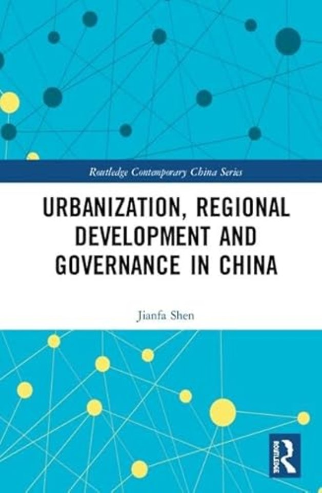 Urbanization, Regional Development and Governance in China