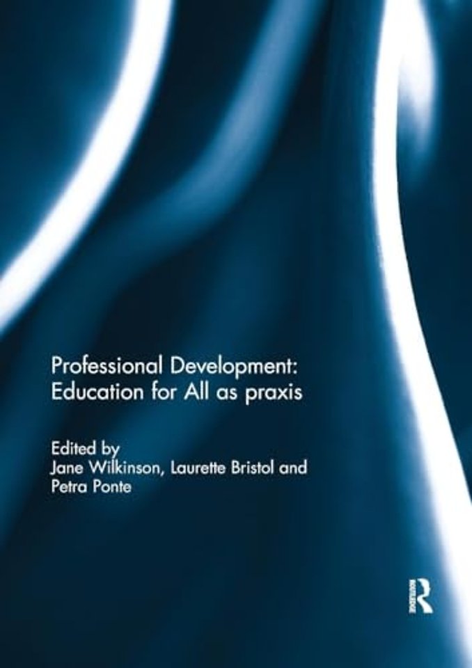 Professional Development: Education for All as praxis