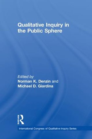 Qualitative Inquiry in the Public Sphere