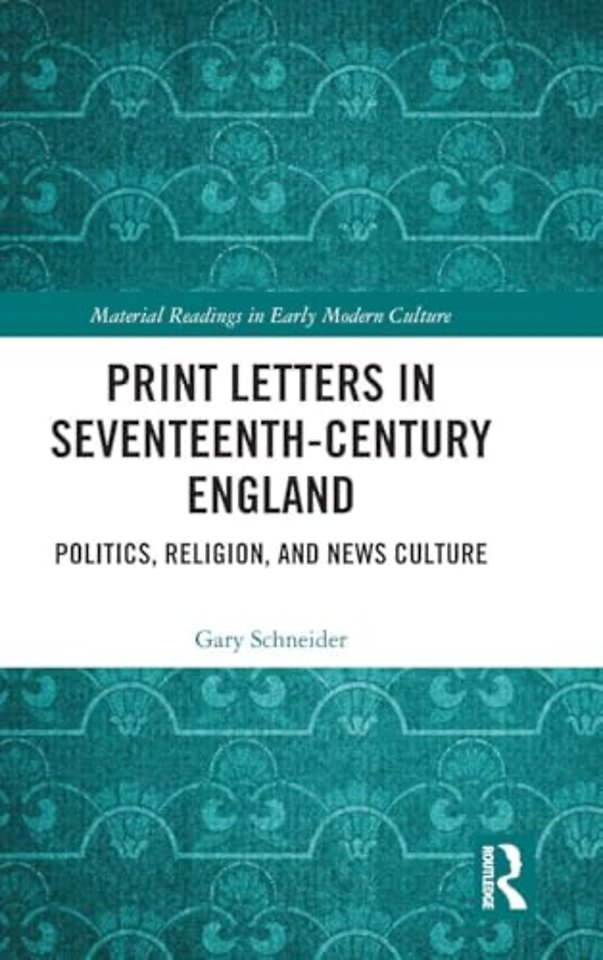 Print Letters in Seventeenth‐Century England