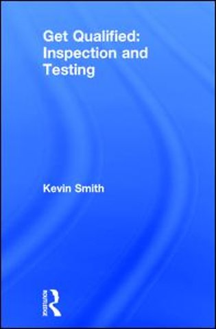 Get Qualified: Inspection and Testing
