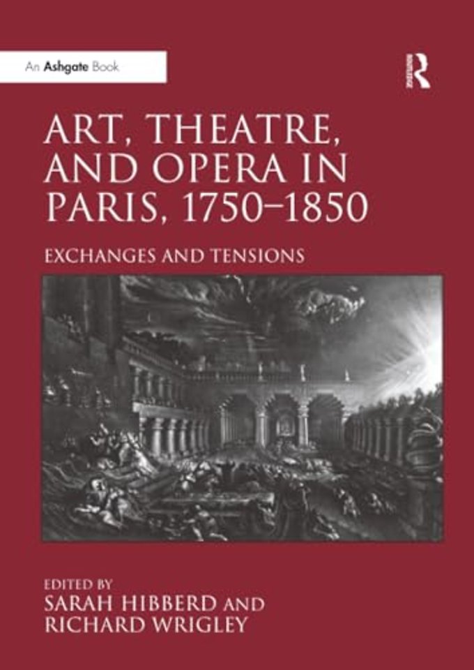 Art, Theatre, and Opera in Paris, 1750-1850