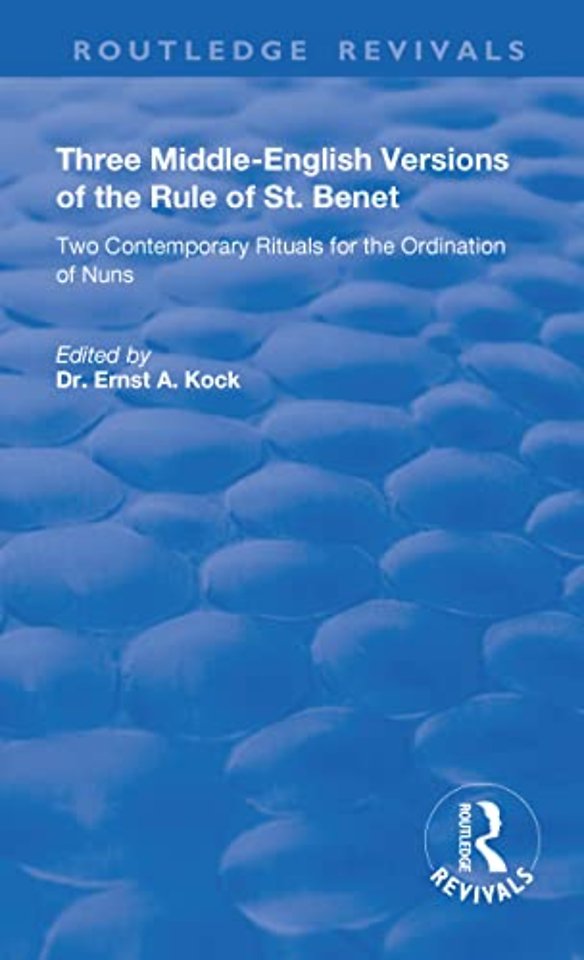 Three Middle-English Versions of the Rule of St. Benet