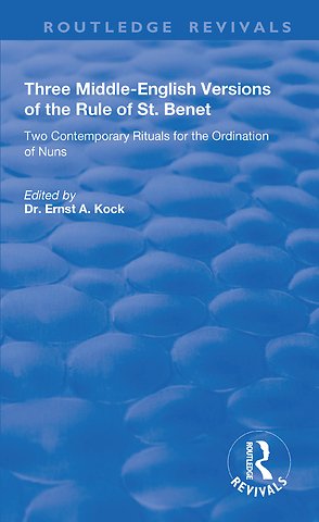 Three Middle-English Versions of the Rule of St. Benet