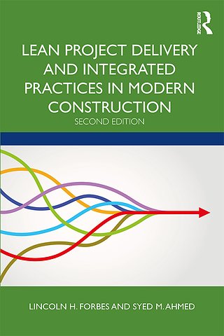 Lean Project Delivery and Integrated Practices in Modern Construction