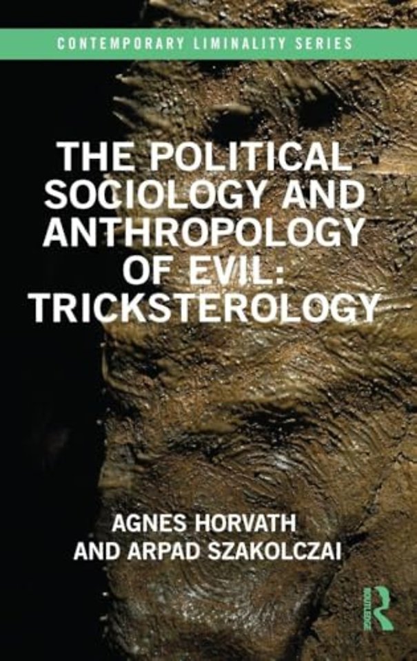 Political Sociology and Anthropology of Evil: Tricksterology
