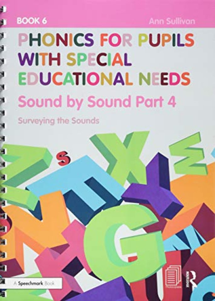 Phonics for Pupils with Special Educational Needs Book 6: Sound by Sound Part 4