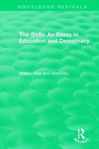 Sixth: An Essay in Education and Democracy