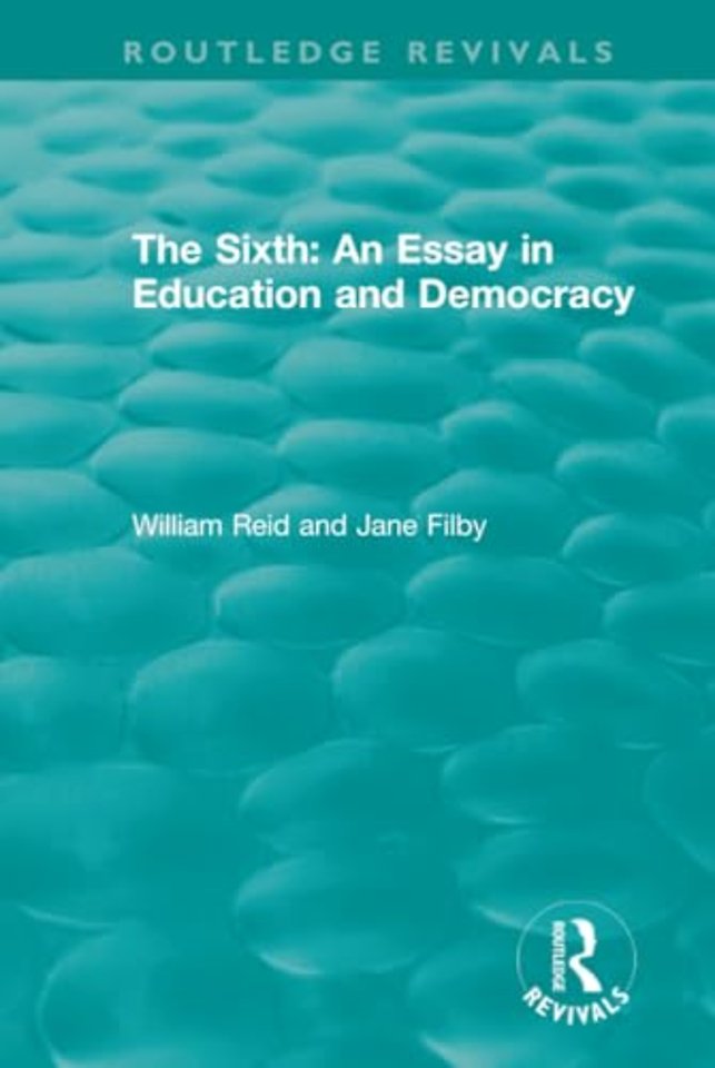 Sixth: An Essay in Education and Democracy