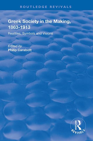 Greek Society in the Making, 1863–1913