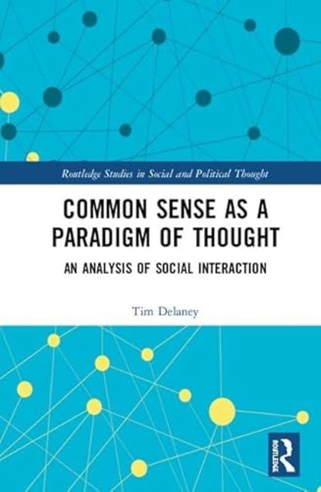 Common Sense as a Paradigm of Thought