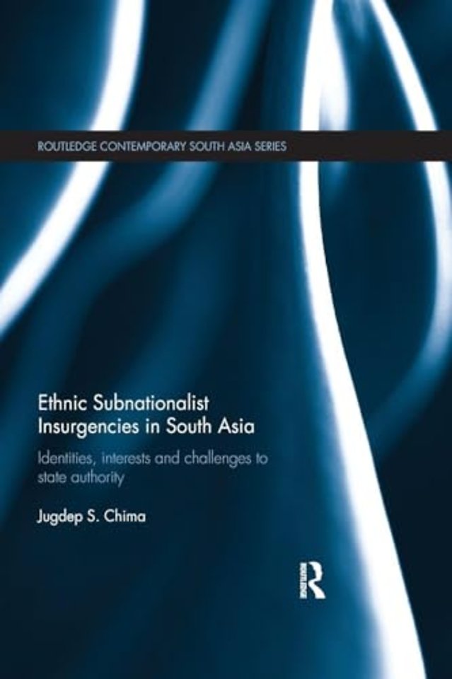 Ethnic Subnationalist Insurgencies in South Asia