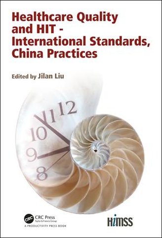 Healthcare Quality and HIT - International Standards, China Practices