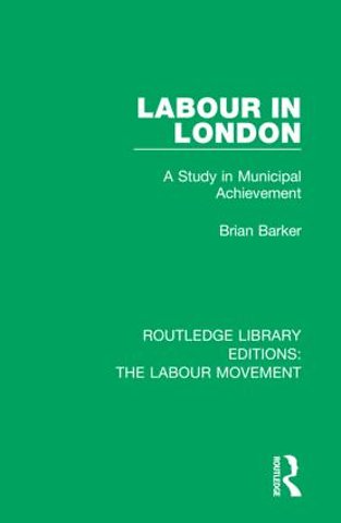 Routledge Library Editions: The Labour Movement