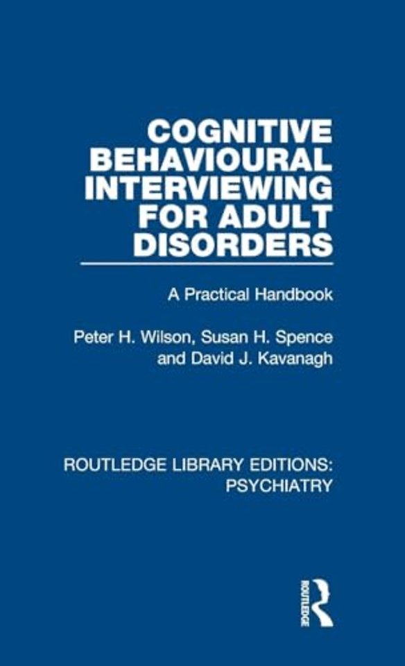 Cognitive Behavioural Interviewing for Adult Disorders