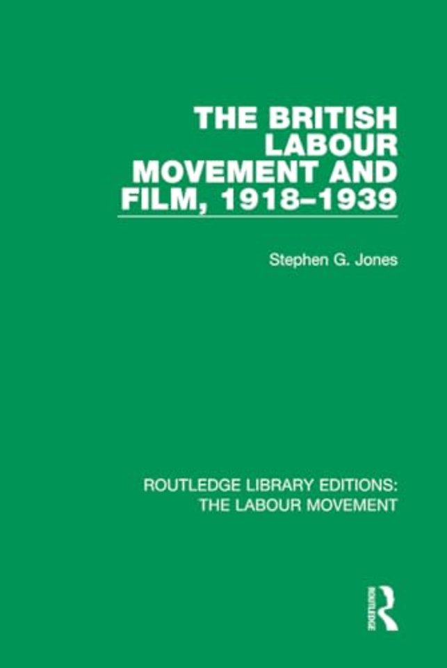 British Labour Movement and Film, 1918-1939
