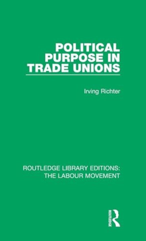 Political Purpose in Trade Unions