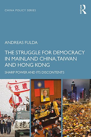 Struggle for Democracy in Mainland China, Taiwan and Hong Kong