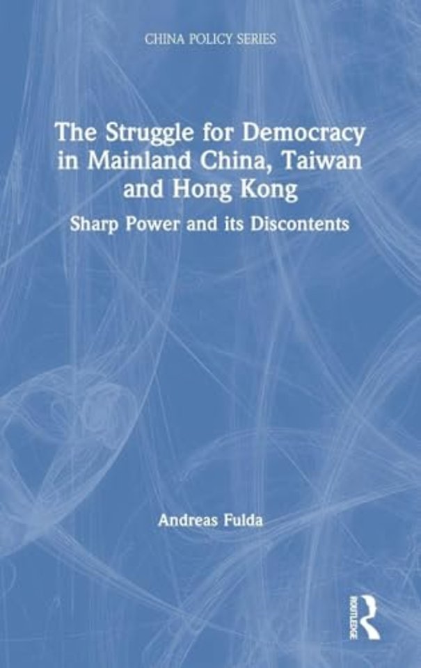 Struggle for Democracy in Mainland China, Taiwan and Hong Kong