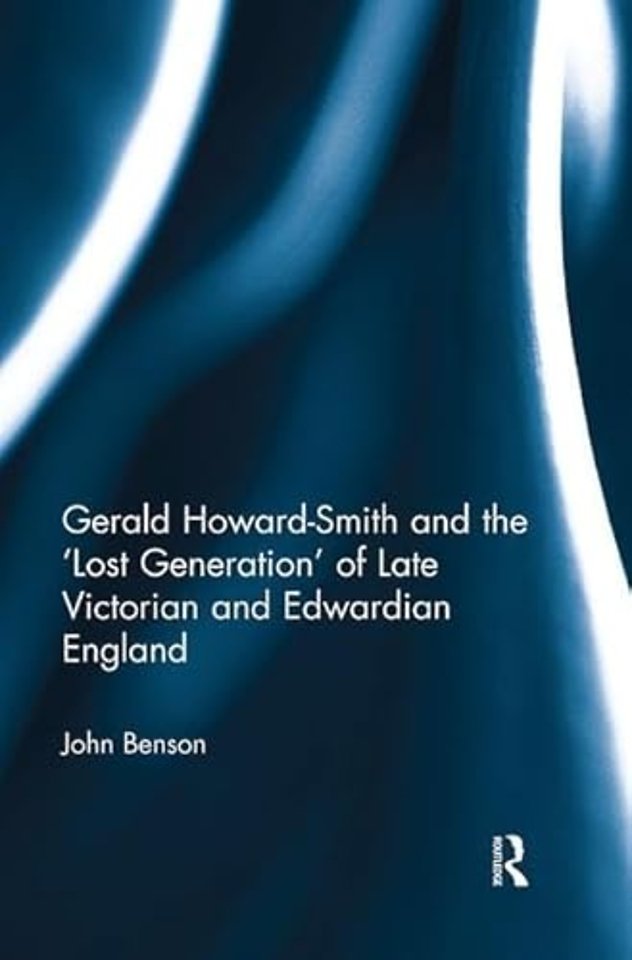 Gerald Howard-Smith and the ‘Lost Generation’ of Late Victorian and Edwardian England