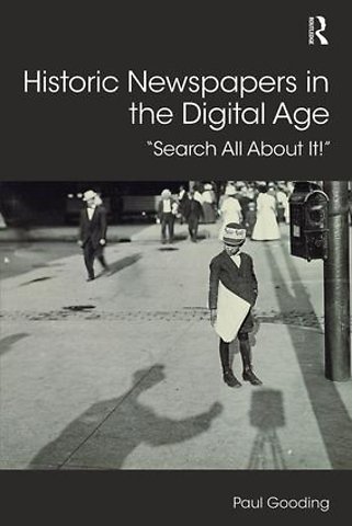 Historic Newspapers in the Digital Age