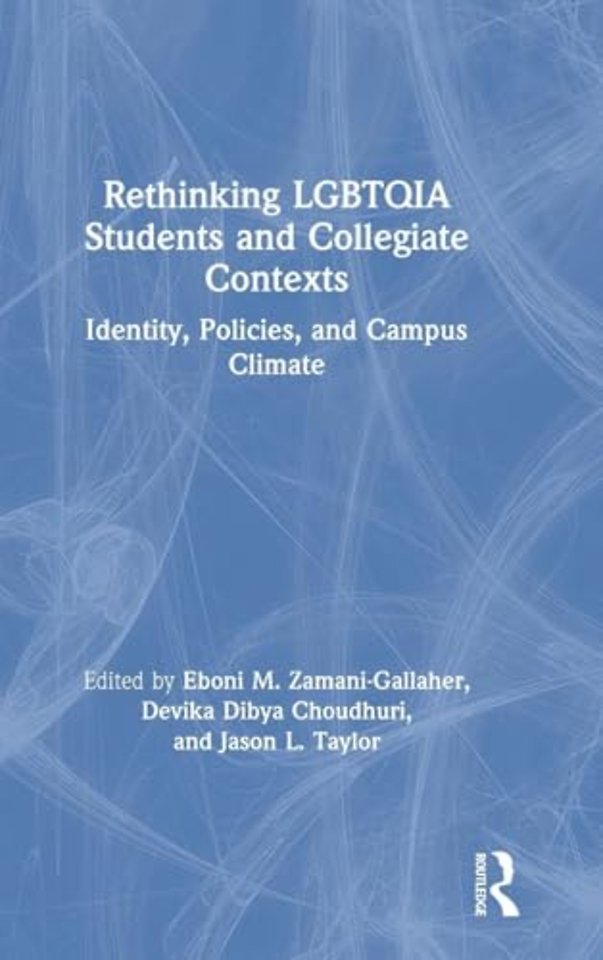 Rethinking LGBTQIA Students and Collegiate Contexts