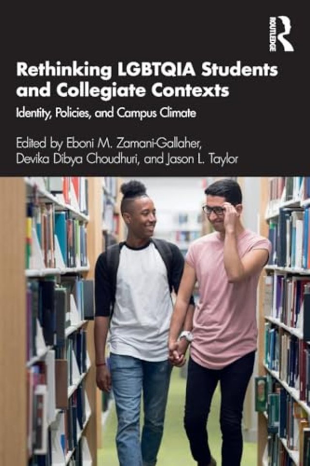 Rethinking LGBTQIA Students and Collegiate Contexts