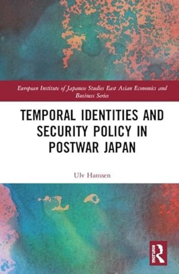 Temporal Identities and Security Policy in Postwar Japan