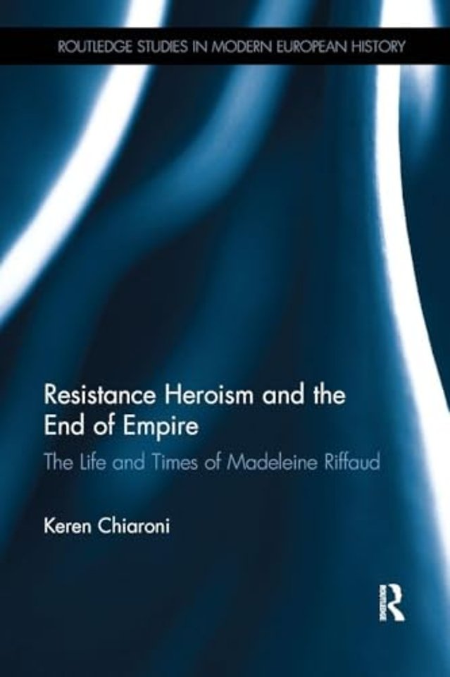 Resistance Heroism and the End of Empire