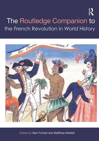 Routledge Companion to the French Revolution in World History