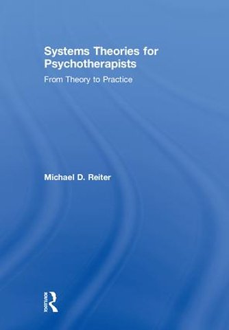Systems Theories for Psychotherapists