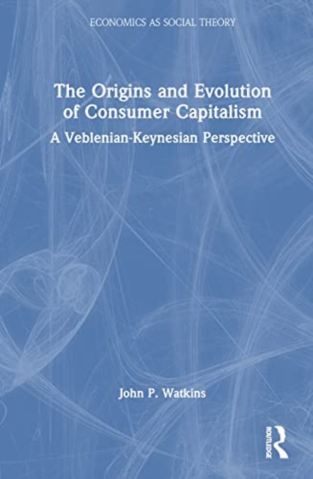 Origins and Evolution of Consumer Capitalism