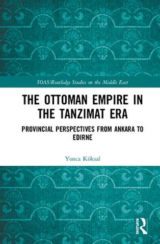 Ottoman Empire in the Tanzimat Era