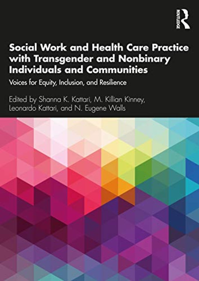 Social Work and Health Care Practice with Transgender and Nonbinary Individuals and Communities