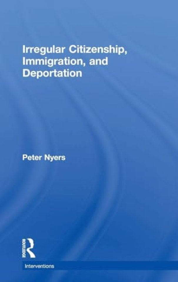 Irregular Citizenship, Immigration, and Deportation