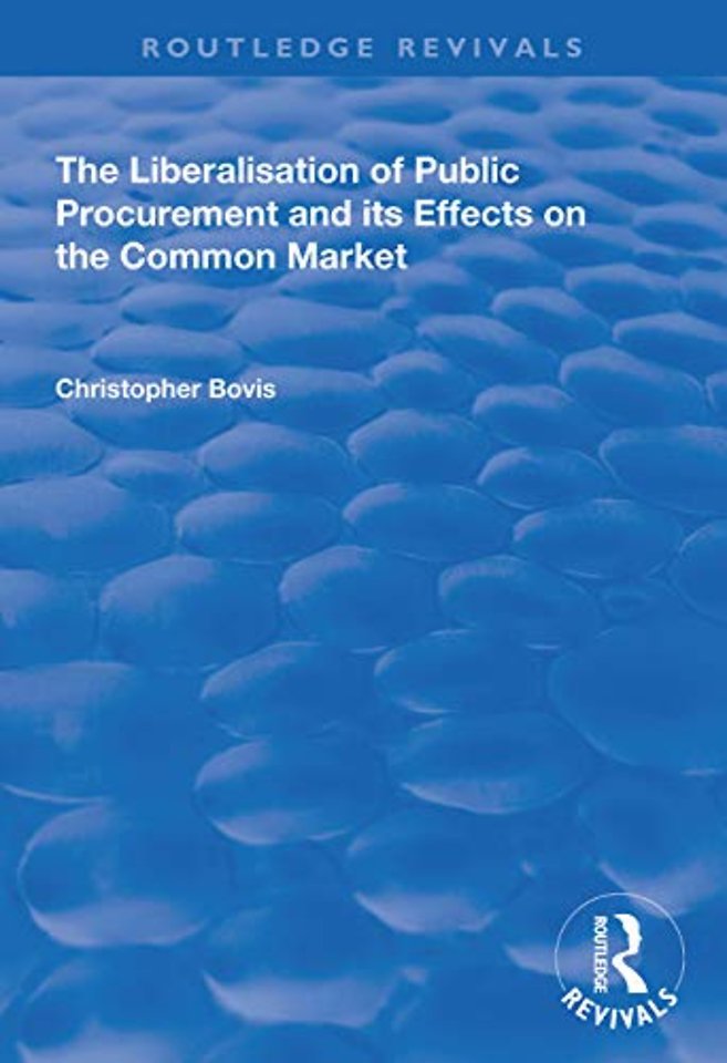 Liberalisation of Public Procurement and its Effects on the Common Market