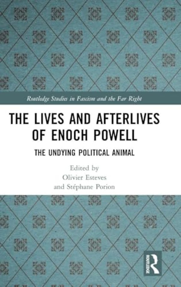 Lives and Afterlives of Enoch Powell